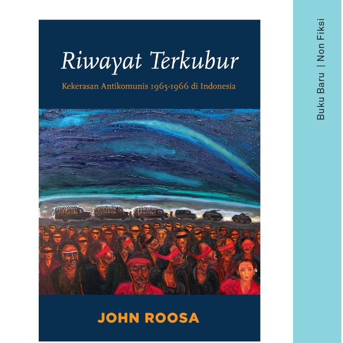 

######### BUKU RIWAYAT TERKUBUR - JOHN ROOSA (SOSIAL POLITIK) (MARJIN KIRI)