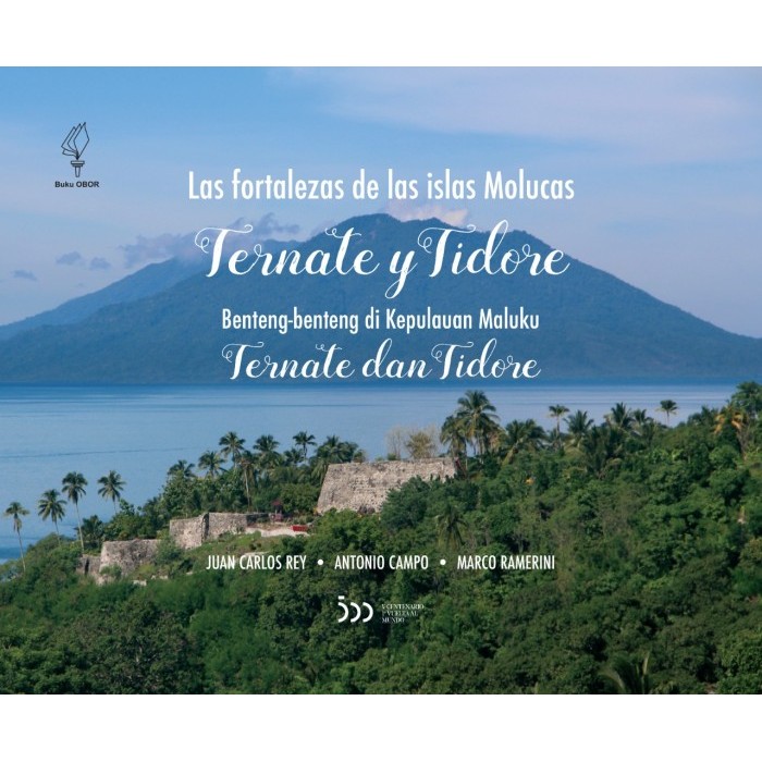 

######### LA FORTALEZAS DE LAS ISLAS MOLUCAS: TERNATE Y TIDORE (BENTENG-BENTENG