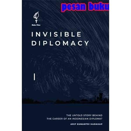 

######### BUKU INVISIBLE DIPLOMACY - ARIF SUMANTRI HARAHAP