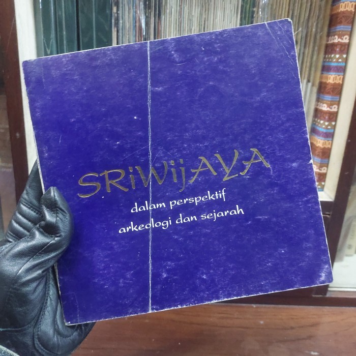

######### SRIWIJAYA DALAM PERSPEKTIF ARKEOLOGI DAN SEJARAH