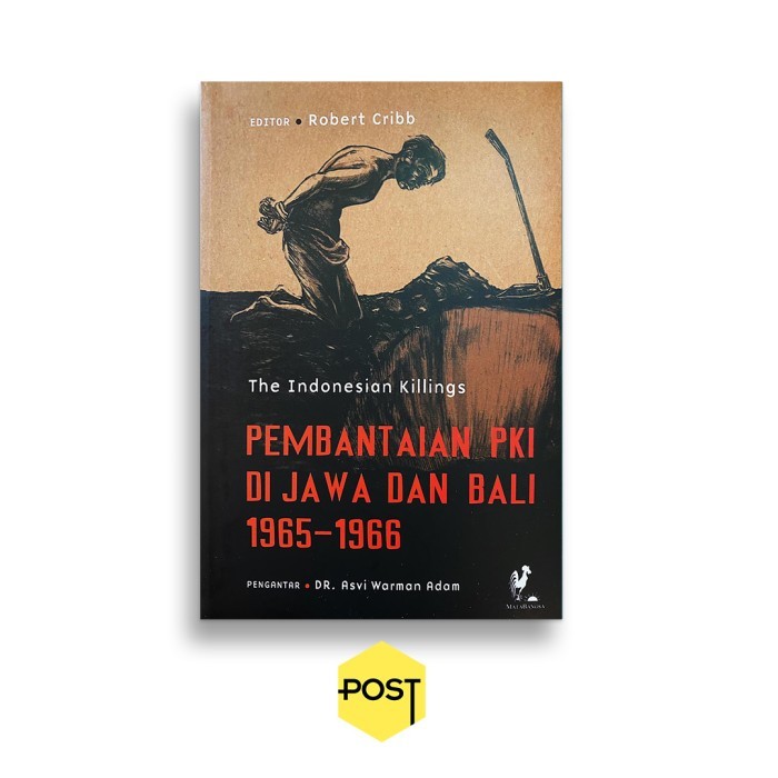 

PEMBANTAIAN PKI DI JAWA DAN BALI 1965-1966 - ROBERT CRIBB