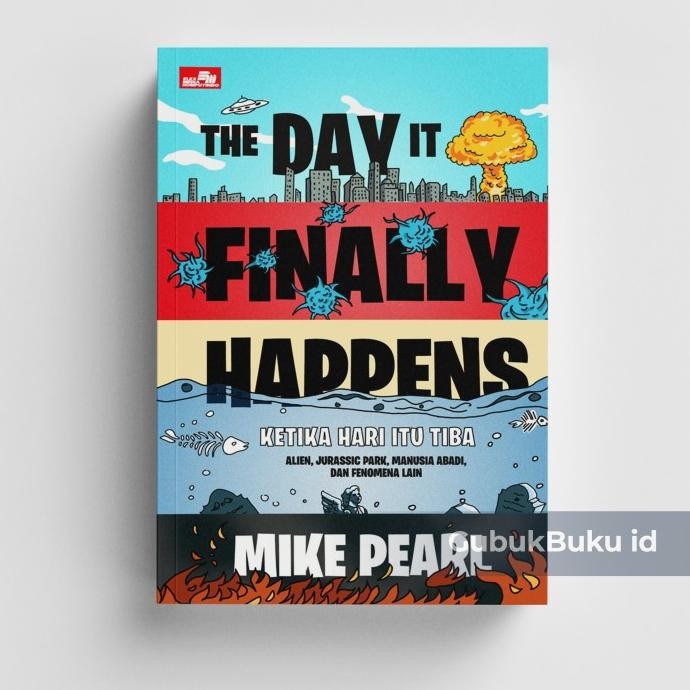 

New (GRAMEDIA) Buku The Day it Finally Happens - Mike Pearl