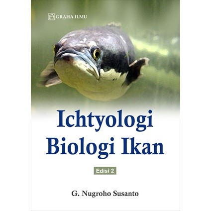 Ichtyologi Biologi Ikan Edisi 2