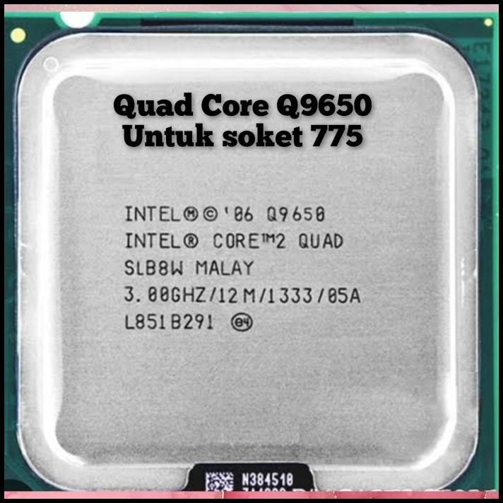 PROCESSOR QUAD CORE Q9650 PROCESSOR CORE 2 QUAD Q9650 CORE2 QUAD Q9650