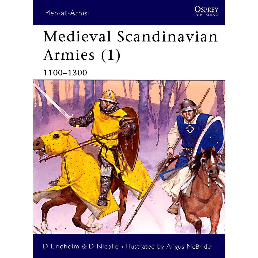 

Osprey - Men-at-Arms 396 - Medieval Scandinavian Armies (1) - 1100-1300 (Sejarah / D)