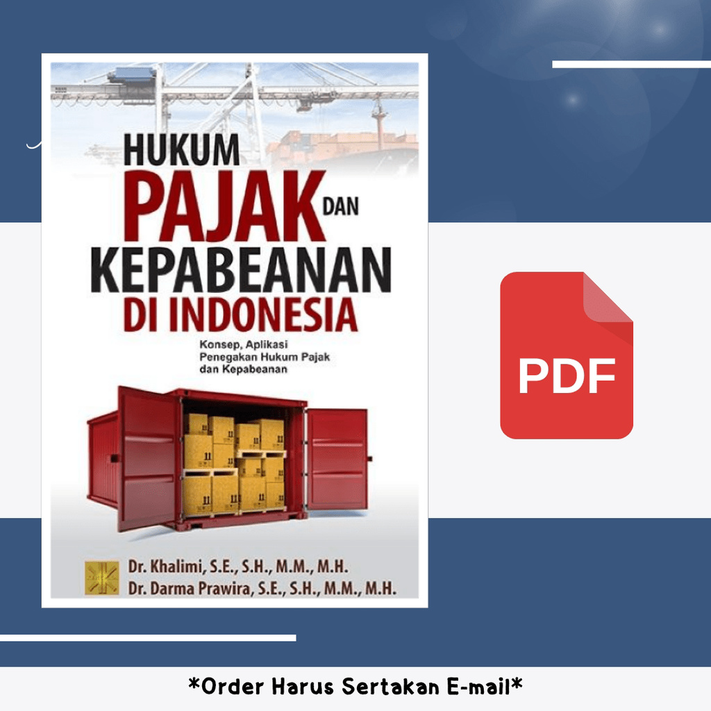 

1501. Hukum Pajak dan Kepabeanan di Indonesia (Dr Kh