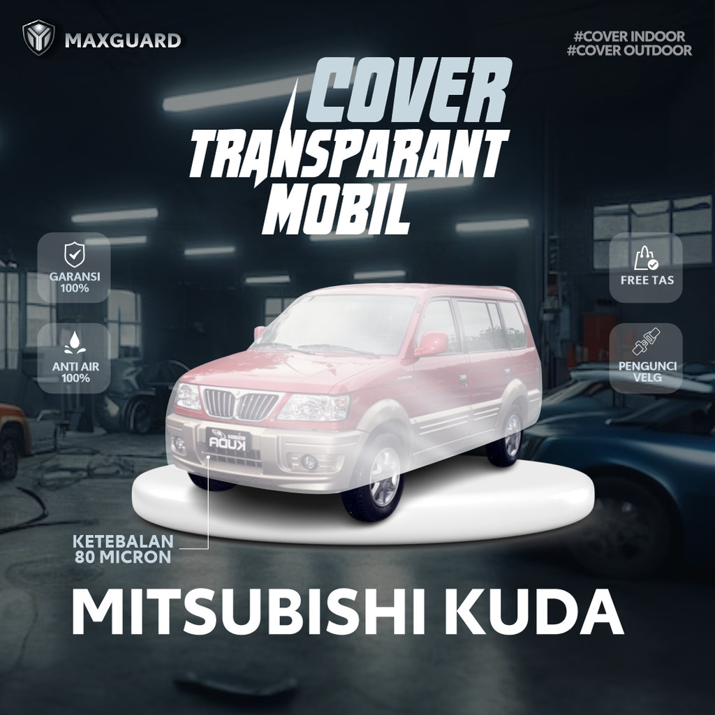 Cover Mobil Transparan Mitsubishi Kuda / Sarung Mobil Plastik Kuda Grandia  / Selimut Plastik Mitsub