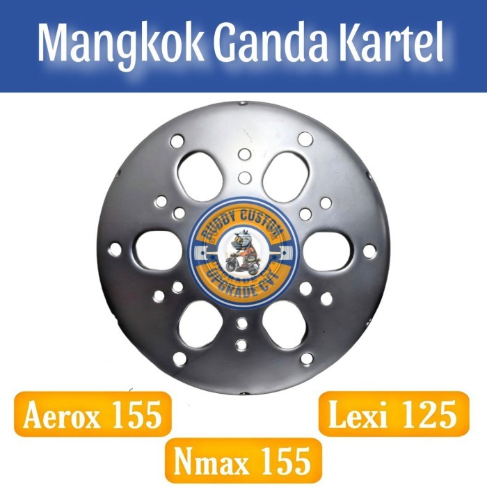 Mangkok Kampas Ganda Kartel Nmax 155 Aerox 155 Lexi 125- Mangkok Kartel Nmax Aerox Lexi