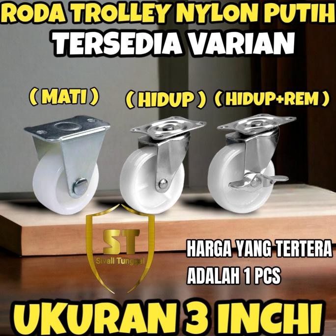 Ed-7 Roda Trolley Troli 3" Inchi Nylon Putih - Mati | Hidup | Hidup+Rem