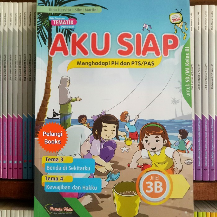 

BUKU AKU SIAP MENGHADAPI PH PTS PAS 3A 3B 3C 3D SD/MI KELAS 3 REVISI
