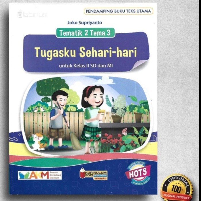 

BUKU TEMATIK SD KELAS 2 TEMA 1 2 3 4 5 6 7 8 AKM - HOTS PLATINUM SD