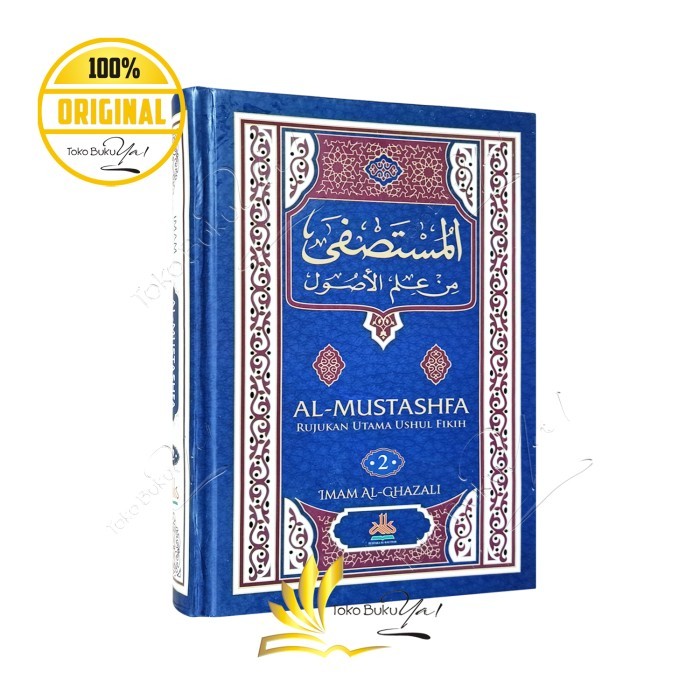 

Asli Al Mustashfa Rujukan Utama Ushul Fikih 2 Jilid Pustaka Al Kautsar