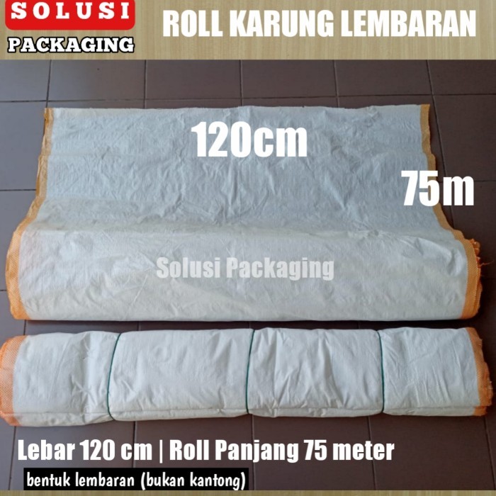 KARUNG LEMBARAN ROLL 120cm 75m PLASTIK PACKING KARUNG PAKET BAGOR