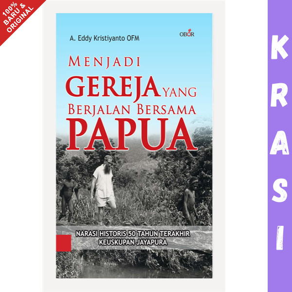 Buku Menjadi Gereja yang Berjalan Bersama Papua - A. Eddy Kristiyanto OFM