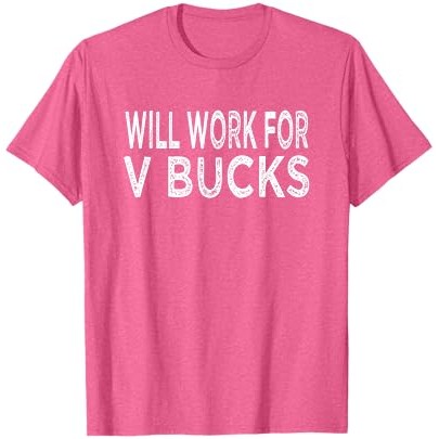Kaos Gamer Muda Desain Will Work For V-Bucks Lucu |hZb0dPoc|