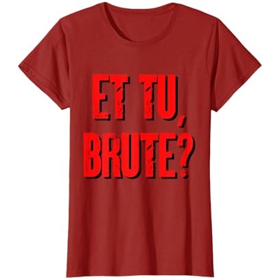 Et Tu Brute Shirt Shakespeare Kutipan Julius Caesar T-Shirt Latin 2023 |hXlMuI7g|