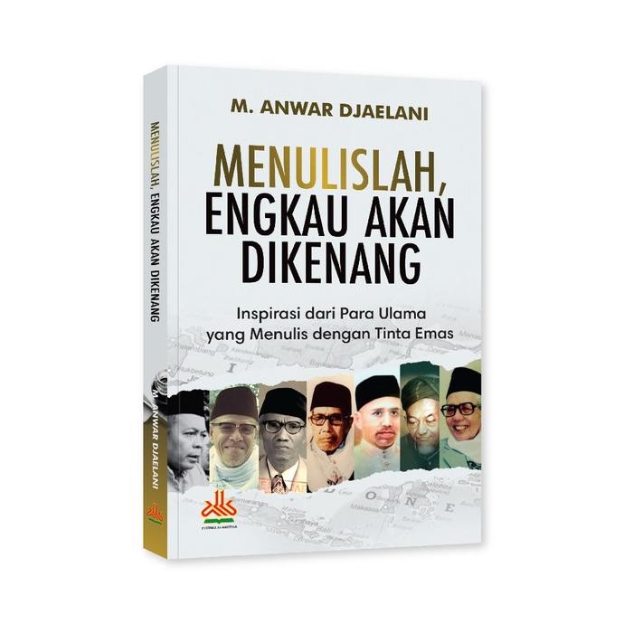 

Promo Menulislah, Engkau Akan Di Kenang Dikenang Inspirasi Dari Para Ulama