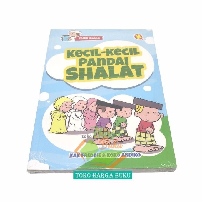 

Promo Komik Kecil-Kecil Pandai Shalat Buku Anak Ibadah Sholat Alkautsar Kids