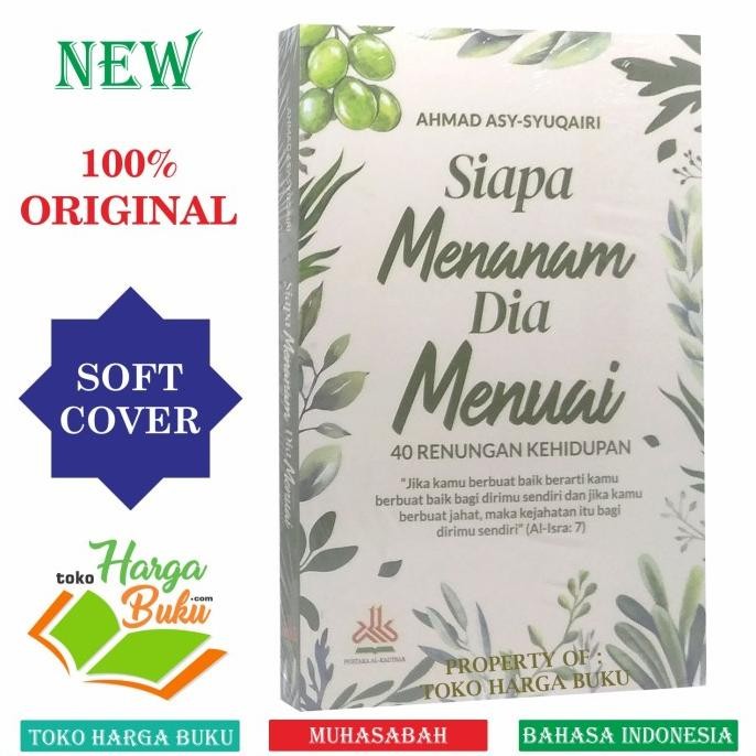 

Promo Siapa Menanam Dia Menuai 40 Renungan Kehidupan Ori Pustaka Al-Kautsar
