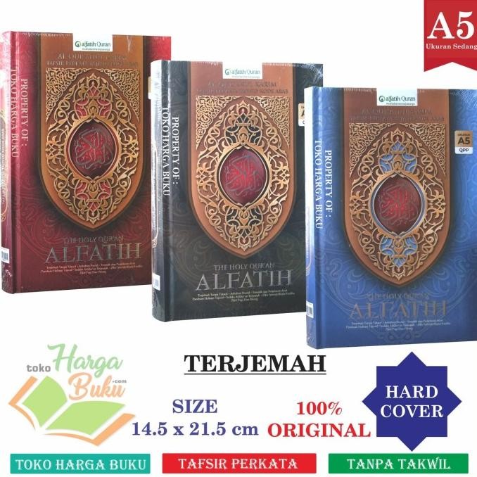 

Al-Quran Alfatih - The Holy Quran Al-Fatih A5 HC Terjemah Tanpa Takwil