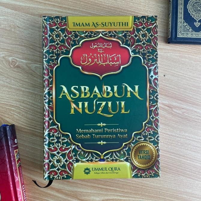 

Asbabun Nuzul Memahami Peristiwa Sebab Turunnya Ayat Karya Imam As-Suyuthi HC Penerbit Ummul Qura