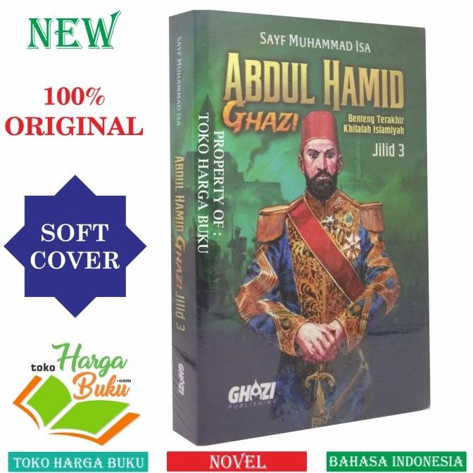 

Novel Abdul Hamid Ghazi JILID 3 Benteng Terakhir Khilafah Islamiyah