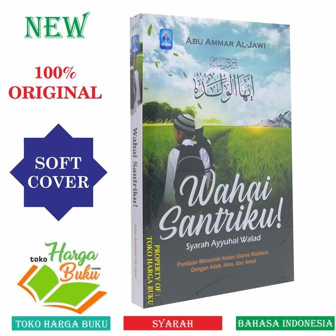 

Wahai Santriku - Syarah Ayyuhal Walad Panduan Mencetak Kader Ulama PAR