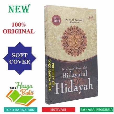 

Bidayatul Hidayah - Jalan Meraih Hidayah Allah Karya Imam Al-Ghazali