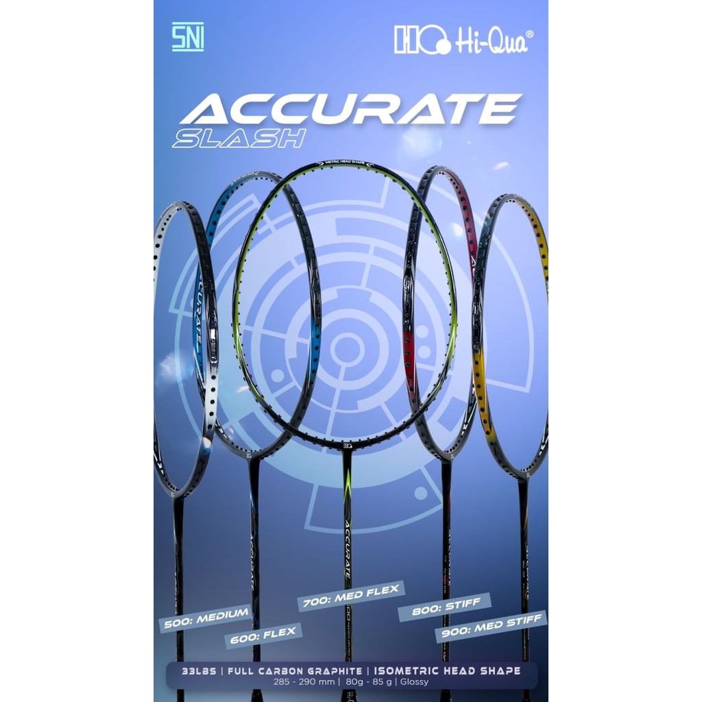 Raket Badminton HIQUA HI-QUA ACCURATE SLASH 500/600/700/800/900 ORI