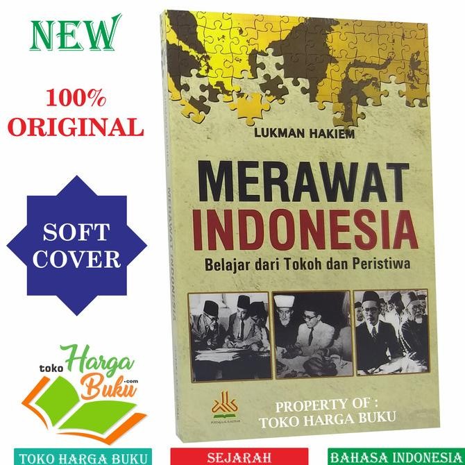 

Merawat Indonesia Belajar Dari Tokoh Dan Peristiwa Pustaka Al-Kautsar