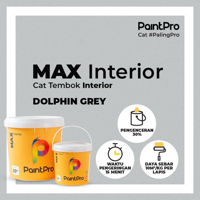 PaintPro MAX Interior Dolphin Grey - 20 kg 20kg | Cat Interior | Warna Cerah & Tahan Lama | Anti Lum