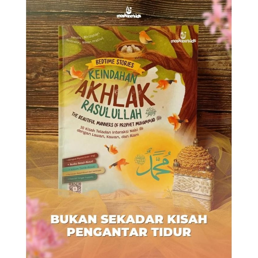 

Buku Cerita Anak Muslim Keindahan Akhlak Rasulullah By Maskana Kids