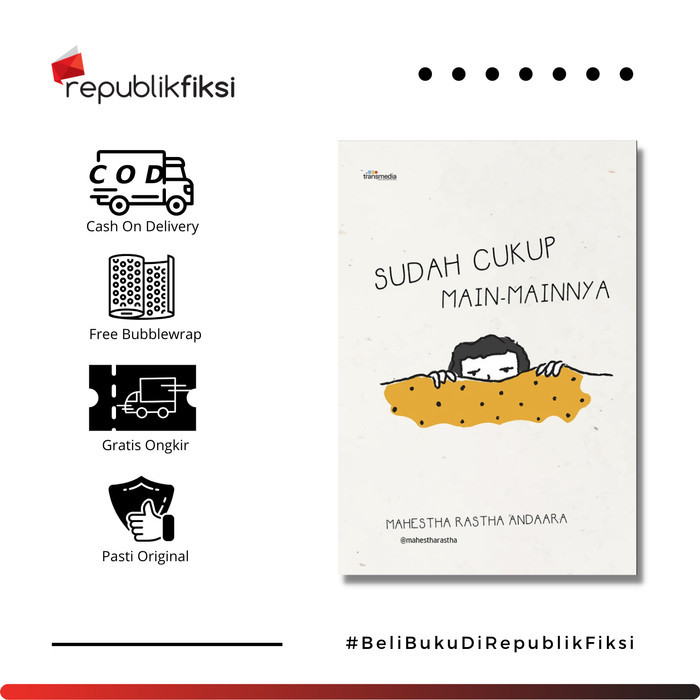 

Buku Sudah Cukup Main-Mainnya - Mahestha Rastha Andaara - Transmedia