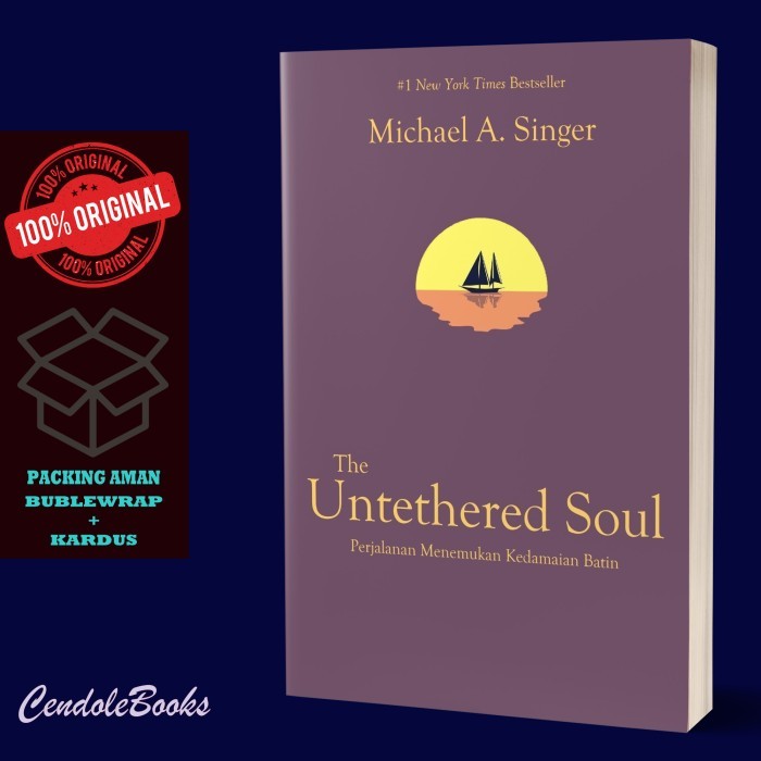 

Buku The Untethered Soul : Perjalanan Menemukan Kedamaian Batin - Michael A. Singer