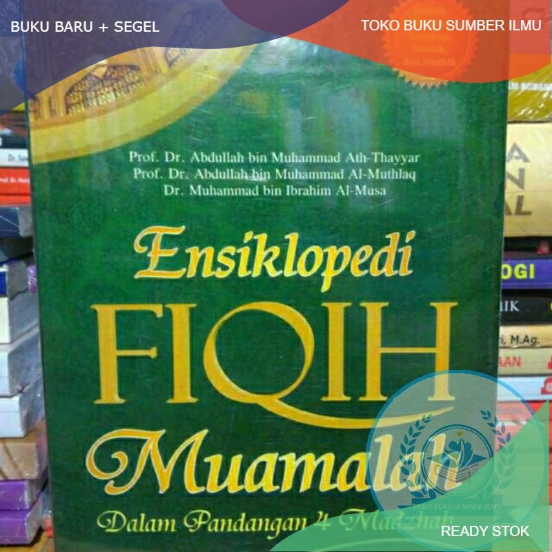 

T.B.S.I. BUKU ENSIKLOPEDI FIQIH MUAMALAH DALAM PANDANGAN 4 MADZHAB - ABDULLAH BIN MUHAMMAD