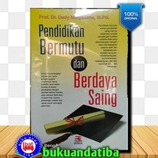 

Sale! Pendidikan Bermutu Dan Berdaya Saing - Prof. Dr. Dedy Mulyasana, M.Pd.