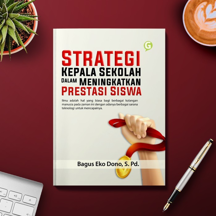 

Strategi Kepala Sekolah Dalam Meningkatkan Prestasi Siswa