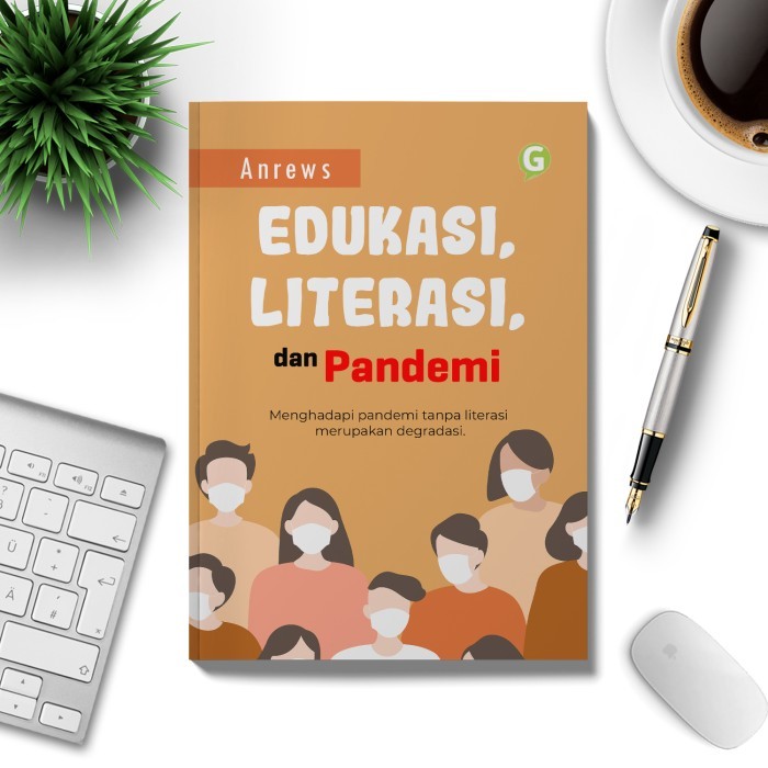 

Buku Pendidikan / Edukasi, Literasi, Dan Pandemi / Guepedia