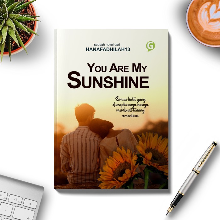 

Buku Novel You Are My Sunshine By Hanafadhilah13 Guepedia