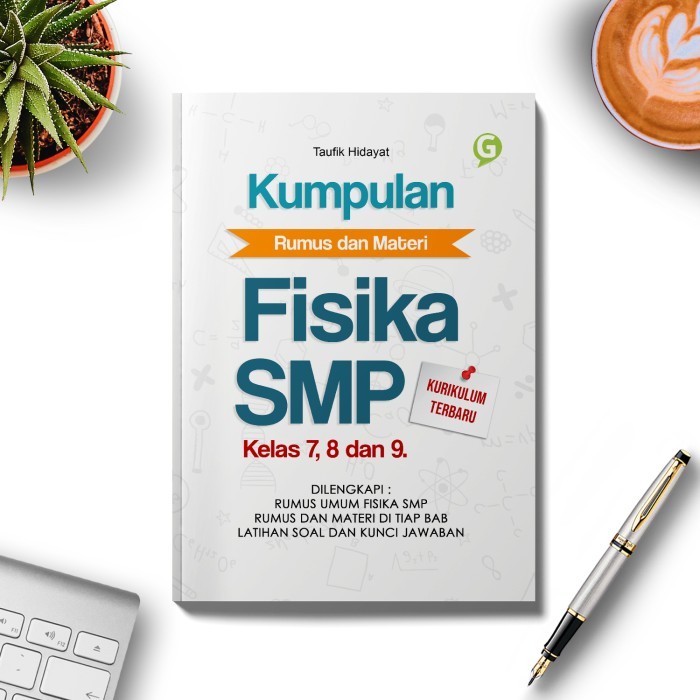 

Buku Kumpulan Rumus Dan Materi Fisika Smp Guepedia