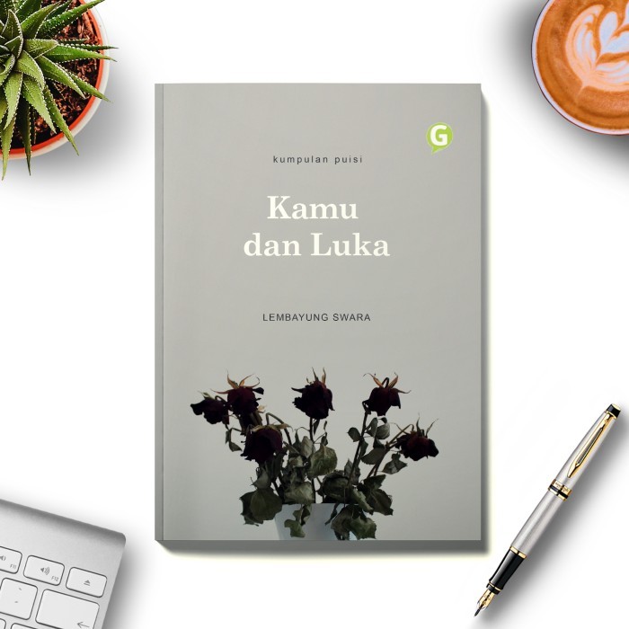 

Buku Kumpulan Puisi Kamu Dan Luka Guepedia