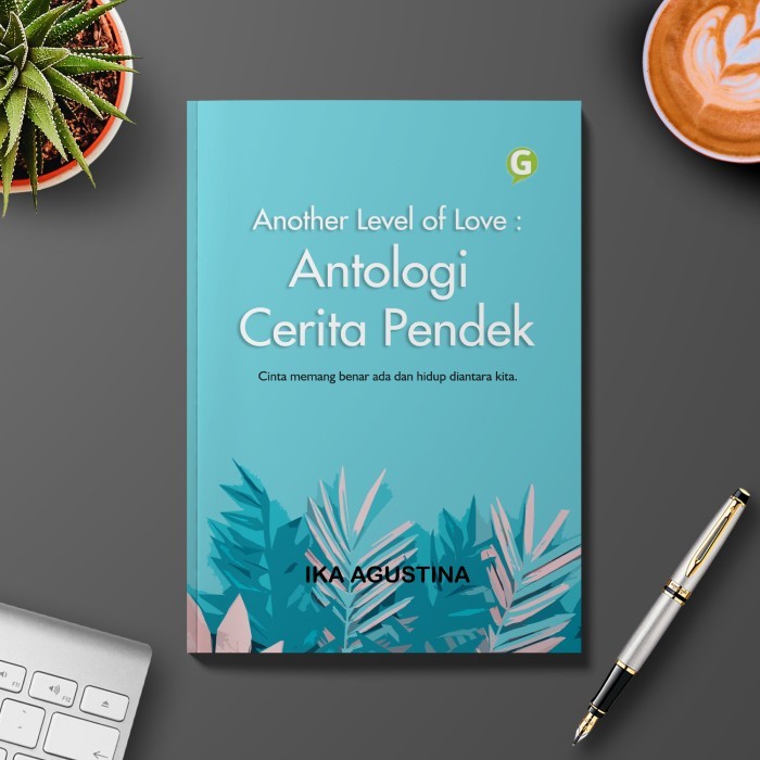

Buku Another Level Of Love : Antologi Cerita Pendek Guepedia