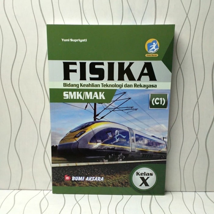 FISIKA SMK/MAK KLS X KUR - 13 EDISI REVISI BUMI AKSARA SMK [ORIGINAL]