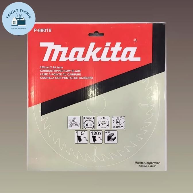 Berkualitas MAKITA P-68018 TCT SAW BLADE 255X120T MATA PISAU ALUMINIUM MAKITA 10 INCH MATA 120T / MA