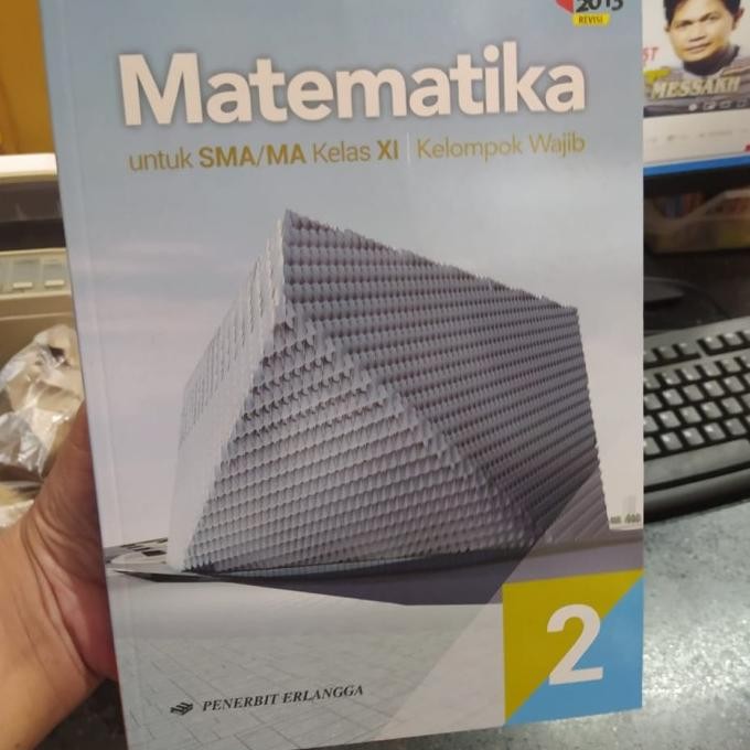 

BUKU MATEMATIKA SMA/MA KELAS 11 WAJIB K13 REVISI Noormandiri ERLANGGA