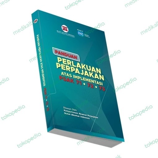 

TERBARU! ORIGINAL Panduan Perlakuan Perpajakan Atas Implementasi PSAK 71 72 73