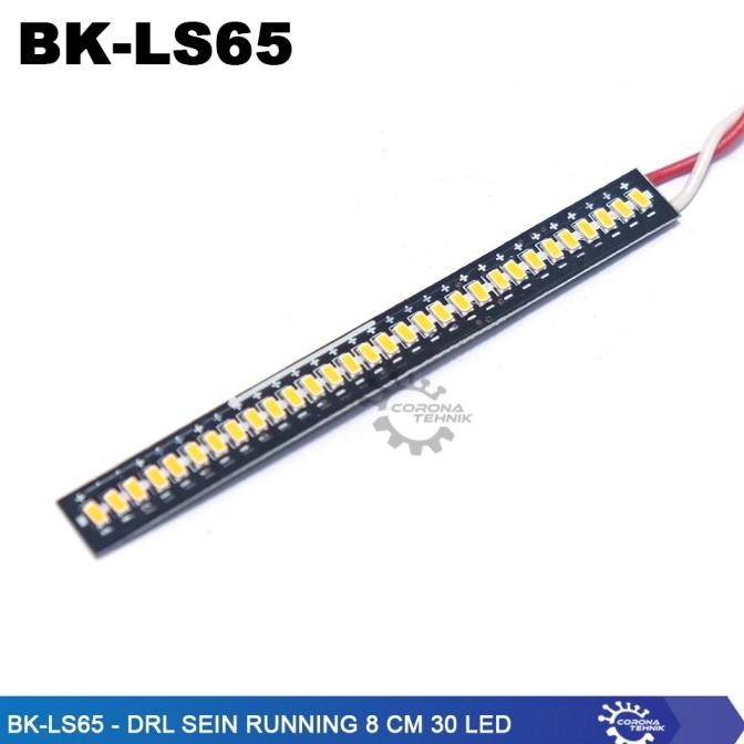 TERBARU BK-LS65 - DRL SEIN RUNNING 8 CM 30 LED