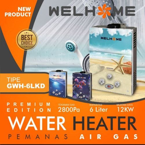 Pemanas Air Gas Welhome 6 LKDB - Water heater gas mandi air hangat - Bonus Selang + Shower termurah
