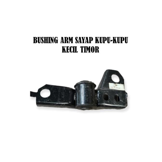 BUSHING ARM SAYAP KUPU KUPU KECIL TIMOR BUSHING LOWER ARM KECIL TIMOR TERMURAH