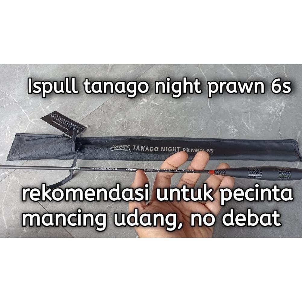 Trending POLE / TEGEK ISPULL TANAGO NIGHT PRAWN 6S / 180cm